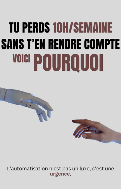 Tu perds 10h/semaine sans t'en rendre compte. Voici pourquoi.